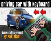 Driving Car with Keyboard - Pakistani Ka Computer Keyboard Se Car Chalane Ka Successful Experiment&#60;br/&#62;#Car #KeyboardControlCar #KeyboardCarController #Automobile #DriverLessCar #Islamabad
