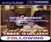 Love Triangle With Three Magnates PART 2 from al triangle song by