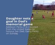 Addison (14) nets a goal in dad's memorial game from laura special memorial 10 13 yo