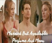 Married But Available Perfume And Moon Full Part 1