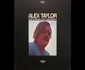 American singer Alex Taylor was the eldest brother of James, Livingston, Hugh and Kate Taylor and came from a family which produced a number of Musicians. In 23 years Alex Taylor released 6 albums. On March 7, 1993 he suffered a heart attack while recording his 7th album in Sanford, Florida at King Snake Records Studio, and died on March 12, 1993. &#60;br/&#62;Bluesy Southern rock, with Southern folk blues roots.&#60;br/&#62;&#60;br/&#62;Alex Taylor - vocals.&#60;br/&#62;James Taylor, Tommy Talton, Peter Kowalke, Joe Rudd - guitars.&#60;br/&#62;Scott Boyer - guitar, backing vocals.&#60;br/&#62;Paul Hornsby - keyboards.&#60;br/&#62;King Curtis - saxophone, horns arrangements.&#60;br/&#62;Willie Bridges, Ronnie Cuber, Frank Wess - saxophone.&#60;br/&#62;Daniel Moore - trumpet.&#60;br/&#62;Johnny Sandlin - bass.&#60;br/&#62;Bill Stewart - drums.&#60;br/&#62;&#60;br/&#62;Highway song.&#60;br/&#62;Southern kids.&#60;br/&#62;All in line.&#60;br/&#62;Night owl.&#60;br/&#62;C song.&#60;br/&#62;It&#39;s all over now.&#60;br/&#62;Baby Ruth.&#60;br/&#62;Take out some insurance.&#60;br/&#62;Southbound.
